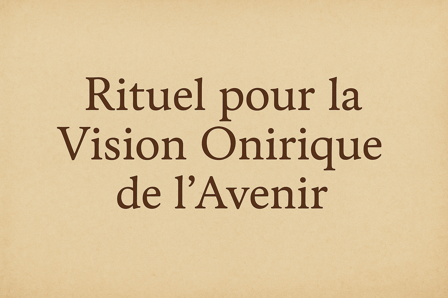 🕯️ Rituel pour la Vision Onirique de l’Avenir