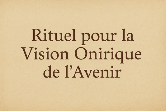 🕯️ Rituel pour la Vision Onirique de l’Avenir